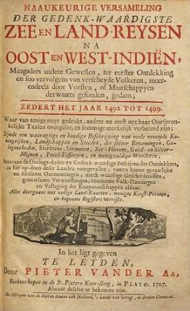 Naaukeurige versameling der gedenk-waardigste zee- en land-reysen na Oost- en West-Indiën : mitsgaders andere gewesten, ter eerster ontdekking en soo vervolgens van verscheyde volkeren ... gedaan, 2. Zedert Het Jaar 1492 Tot 1499