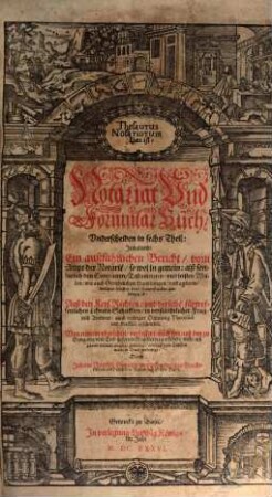 Thesaurus notariorum, das ist Notariat- und Formular-Buch : underscheiden in 6 Thl.