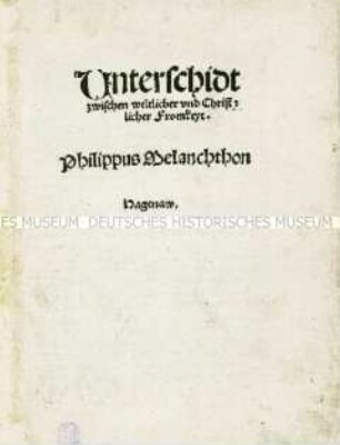 Philipp Melanchthon: Unterschied zwischen weltlicher und christlicher Frömmigkeit