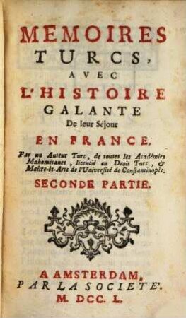 Memoires Turcs : Avec L'Histoire Galante De leur Séjour En France, 2