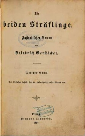 Die beiden Sträflinge : Australischer Roman von Friedrich Gerstäcker. 3
