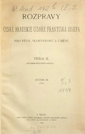 Rozpravy České Akademie Císaře Františka Josefa pro Vědy, Slovesnost a Umění. 3. 1894