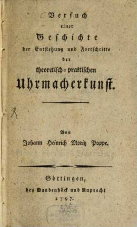 Versuch einer Geschichte der Entstehung und Fortschritte der theoretisch-praktischen Uhrmacherkunst