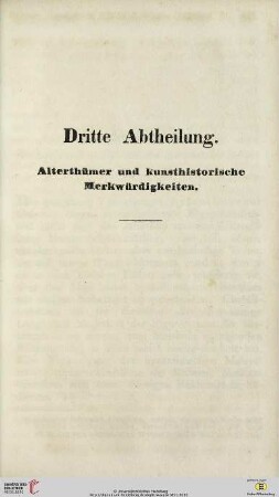 Dritte Abtheilung: Alterthümer und kunsthistorische Merkwürdigkeiten