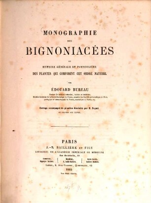 Monographie des Bignoniacées ou Histoire générale et particulière des plantes qui composent cet ordre naturel