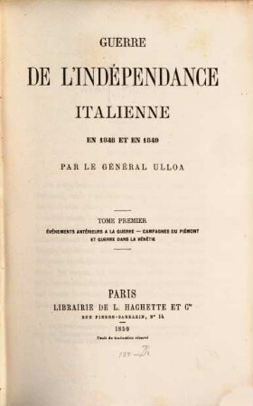 Guerre de l'indépendance italienne en 1848 et en 1849 : (Mit Karten). I