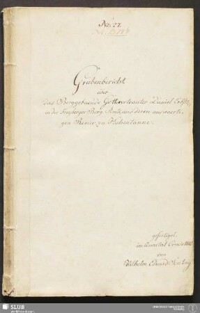 Grubenbericht über das Berggebaeude Gottvertrauter Daniel Erbst., in der Freyberger Berg-Amts- und deren auswaertigen Revier, zu Hohentanne - 18.6050 4.