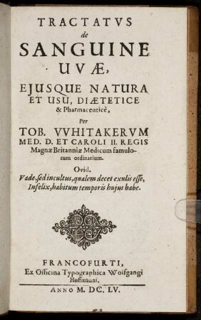 Tractatus de Sanguine Uvae, Eiusque Natura Et Usu, Diaetetice & Pharmaceutice