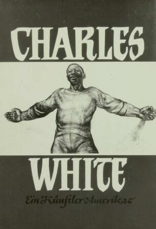 Charles White - Ein Künstler Amerikas