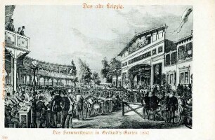 Das alte Leipzig: Das Sommertheater in Gerhard´s Garten 1852 [Das alte Leipzig]