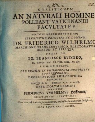 Quaestionem An naturali homines polleant vaticinandi facultate?