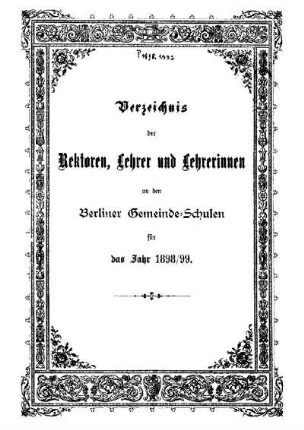 55: Verzeichnis der Rektoren, Lehrer und Lehrerinnen an den Berliner Gemeindeschulen - 55.1898/99