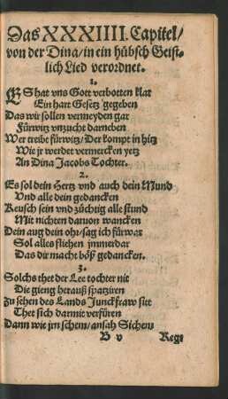 Das XXXIIII. Capitel/ || von der Dina/ in ein hübsch Geist=||lich Lied verordnet. ||