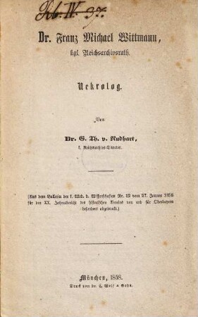 Dr. Franz Michael Wittmann, kgl. Reichsarchivsrath, Nekrolog