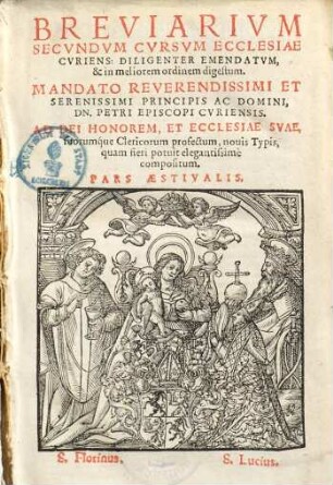 Breviarium secundum cursum ecclesiae Curiensis diligenter emendatum & in meliorem ordinem digestum. [2], Pars aestivalis