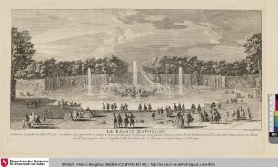 [Vuë des Bosquets du Jardin de Versailles:] Le Bassin d'Apollon