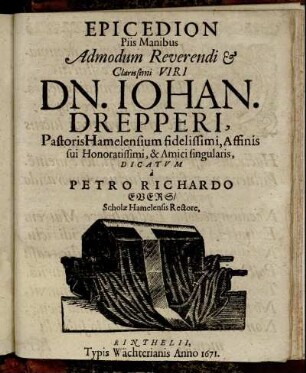 Epicedion Piis Manibus Admodum Reverendi & Clarissimi Viri Dn. Iohan. Drepperi ...