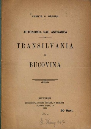 Autonomia sau anexarea : Transilvania şi Bucovina