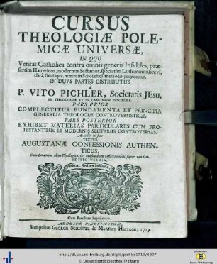 Cursus theologiae polemicae universae : in quo veritas catholica contra omnis generis infideles praefertim haereticos, modernos sectarios, speciatim Lutheranos ... proponitur ; in duas partes distributus