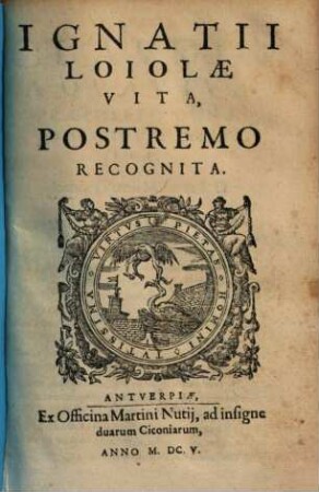 Ignatii Loiolae vita : postremo recognita