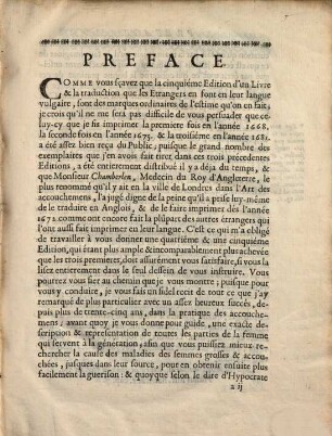 Traité des maladies des femmes grosses, et de celles qui sont accouchées : enseignant la bonne & veritable methode pour bien aider les femmes en leurs accouchemens naturels, & les moyens de remedier à tous ceux qui sont contre nature, & aux indispositions des enfans nouveau-nés: avec une description très-exacte de toutes les parties de la femme, qui servent à la generation ..., 1