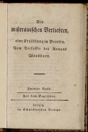 2: Die mißtrauischen Verliebten, eine Erzählung in Briefen. Zweyter Band