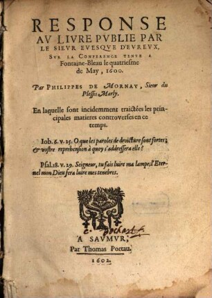 Response au Livre publie par le Sieur Evesque d'Eureus, sur la Conference tenue a Fontaine-Bleau