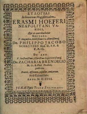 Eulogiai In honorem Magisterialem Erasmi Hoeferi ... Fratris, Affinium, popular. amicorum ...