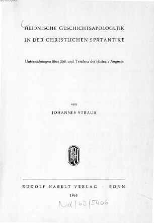 Heidnische Geschichtsapologetik in der christlichen Spätantike : Untersuchungen über Zeit und Tendenz der Historia Augusta