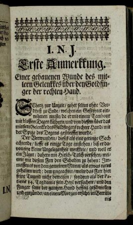 Erste Anmerkkung. Einer gehauenen Wunde des mitlern Gelenkkes über den Goldfinger der rechten Hand. - Andere Anmerkkung. Einer gehauenen Wunde an der linken Seiten des Haupts.