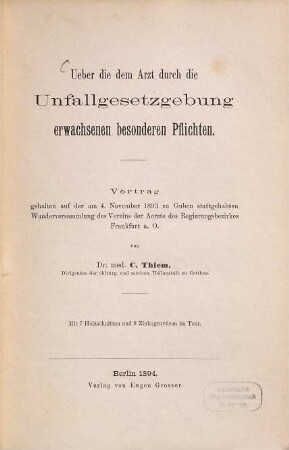 Ueber die dem Arzt durch die Unfallgesetzgebung erwachsenen besonderen Pflichten
