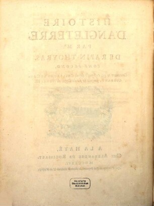 Histoire D'Angleterre. 2, Contenant ce qui s'est passé depuis Guillaume Le Conquerant, jusqu'à la fin du Regne de Henri III.