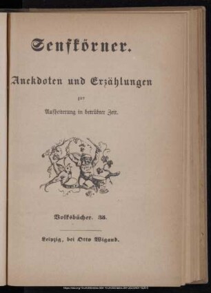 Senfkörner : Anekdoten und Erzählungen zur Aufheiterung in betrübter Zeit