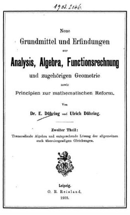 Th. 2: Neue Grundmittel und Erfindungen zur Analysis, Algebra, Functionsrechnung und zugehörigen Geometrie. Theil 2