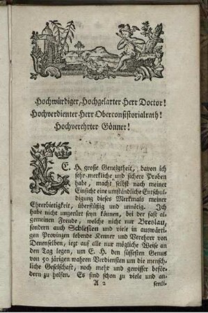 Hochwürdiger, Hochgelarter Herr Doctor! Hochverdienter Herr Oberconsistorialrath! Hochverehrter Gönner!