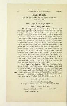 Zweite Periode. Von Karl dem Großen bis zum großen Interregnum. Von 800-1254. Deutsche Kaisergeschichte