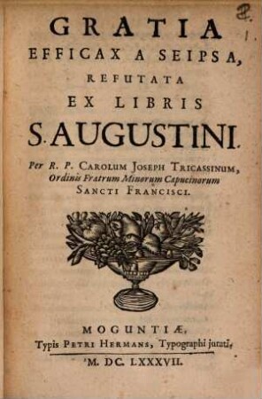 Gratia Efficax A Seipsa, Refutata Ex Libris S. Augustini