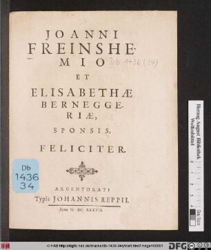 Joanni Freinshemio Et Elisabethae Berneggeriae, Sponsis, Feliciter