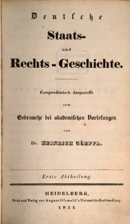 Deutsche Staats- und Rechts-Geschichte : compendiarisch dargestellt zum Gebrauche bei akademischen Vorlesungen, 1