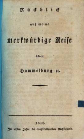 Rückblick auf meine merkwürdige Reise über Hammelburg &c.