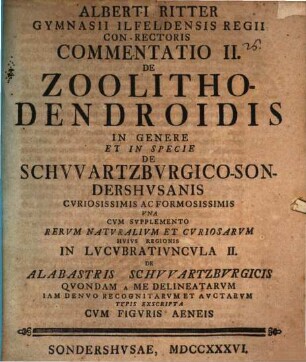 Commentatio II. de zoolitho-dendroidis in genere, et in specie de Schwartzburgico-Sondershusanis
