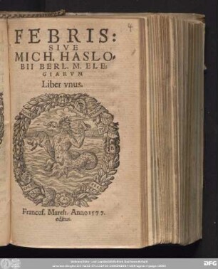 FEBRIS: || SIVE || MICH. HASLO=||BII BERL. M. ELE=||GIARVM || Liber vnus.