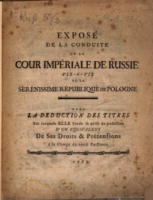 Exposé de la conduite de la cour imperial de Russie : vis-a-vis de la ... république de Pologne ...