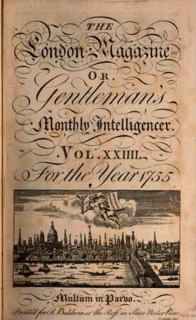 London magazine or Gentleman's monthly intelligencer. 24. 1755