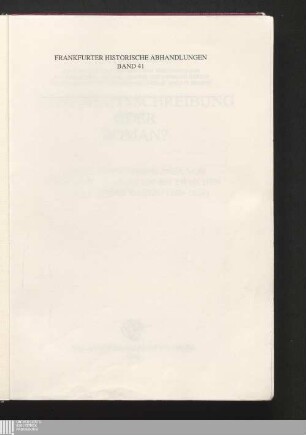 Geschichtsschreibung oder Roman? : Zur Konstitutionslogik von Geschichtserzählungen zwischen Schiller und Ranke (1780 - 1824)