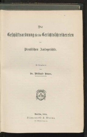 Die Geschäftsordnung für die Gerichtsschreibereien der Preußischen Amtsgerichte