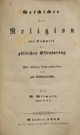 Geschichte der Religion als Nachweis der göttlichen Offenbarung : für höhere Lehranstalten und zum Selbstunterrichte