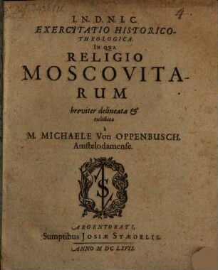 Exercitatio Historico-Theologico In Qua Religio Moscovitarum breviter delineata & exhibita