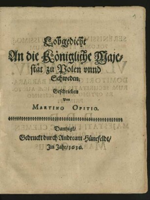 Lobgedicht An die Königliche Majestät zu Polen unnd Schweden