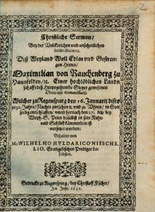 Christliche Sermon, Bey der Volckreichen ... Leichbestattung. Deß ... Maximilian von Rauchenberg zu Hannfelden ...